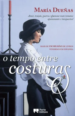 Porto Editora O Tempo Entre Costuras de María Dueñas^ Romance
