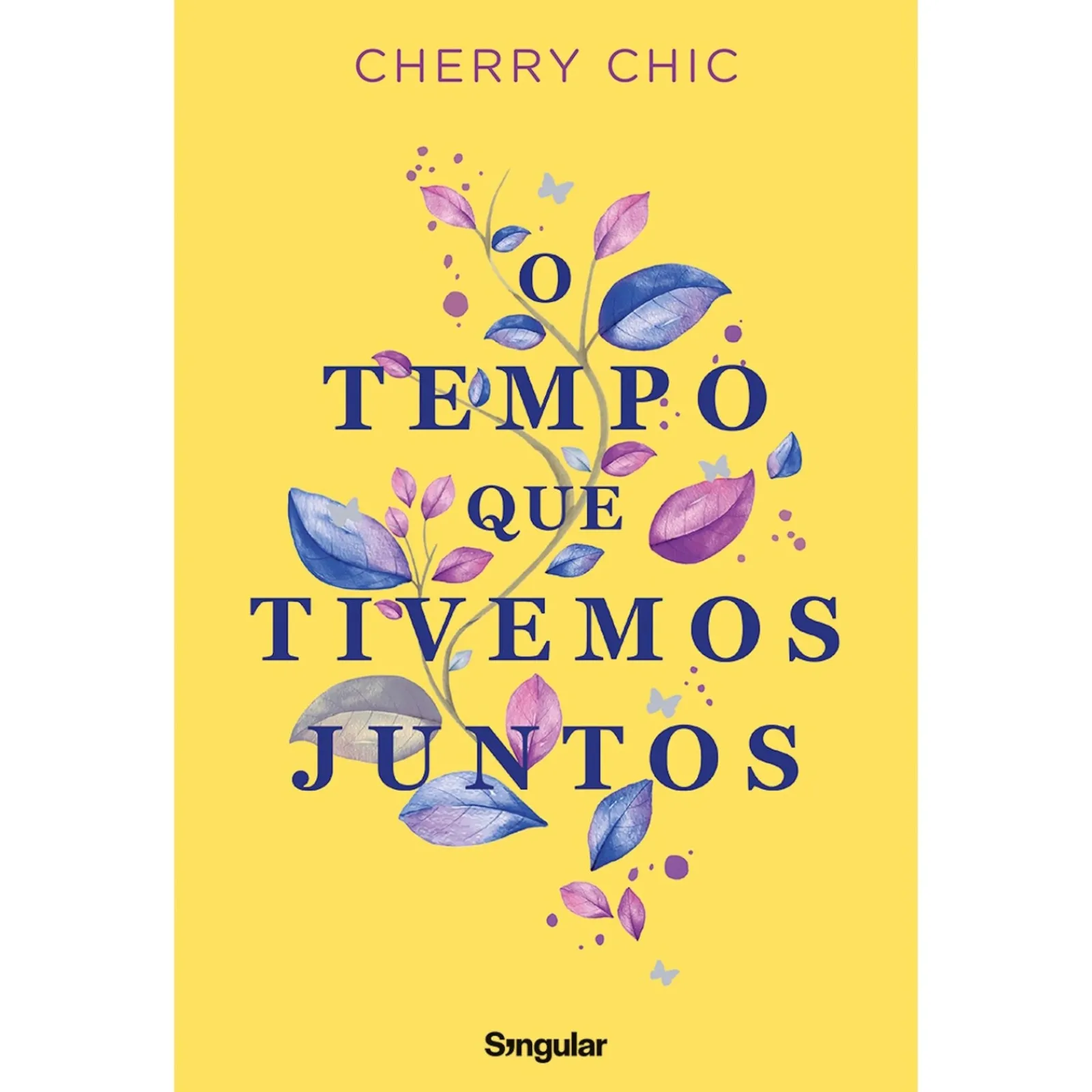 Singular O Tempo que Tivemos Juntos de Cherry Chic^ Romance