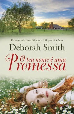 Porto Editora O Teu Nome é uma Promessa de Deborah Smith^ Romance