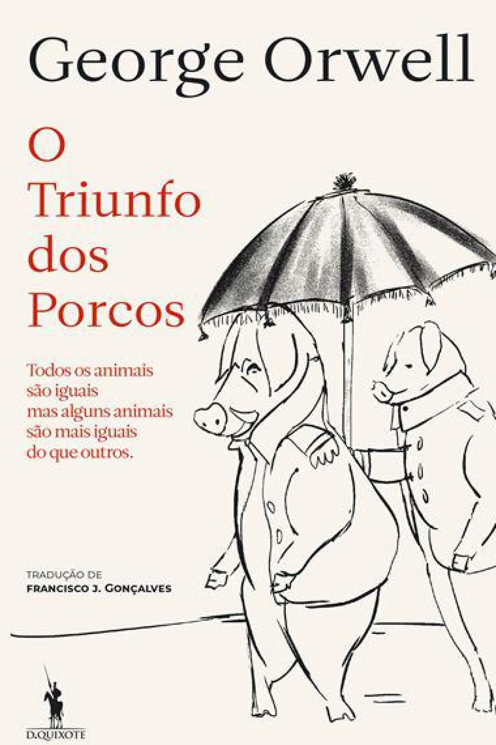 Dom Quixote O Triunfo dos Porcos de George Orwell^ Romance