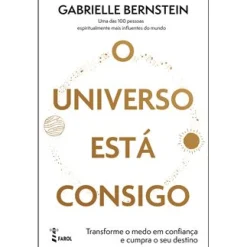 Farol O Universo Está Consigo de Gabrielle Bernstein - Transforme o Medo em Confiança e Cumpra o seu Destino^ Espiritualidade
