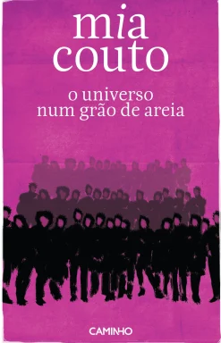 Editorial Caminho O Universo Num Grão de Areia de Mia Couto^ História E Política