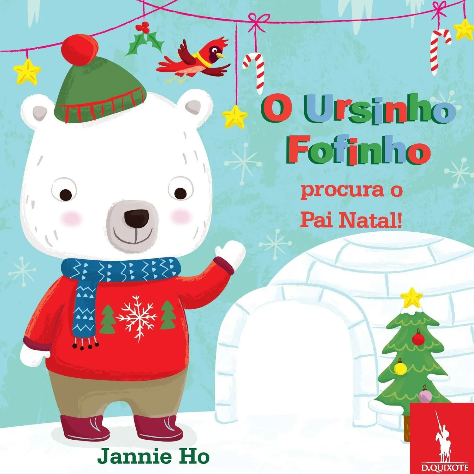 Dom Quixote O Ursinho Fofinho Procura o Pai Natal de Jannie Ho^ Literatura Infantil