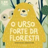 Oficina Livro O Urso Forte da Floresta de Filipa Coutinho^ Literatura Infantil