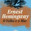 Livros Do Brasil O Velho e o Mar de Ernest Hemingway^ Romance