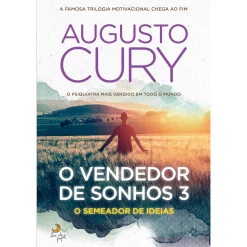 Lua De Papel O Vendedor Sonhos 3 - o Semeador de Ideias de Augusto Cury^ Desenvolvimento Pessoal