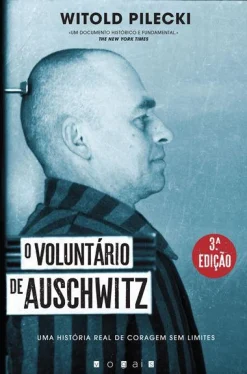 Vogais O Voluntário de Auschwitz de Witold Pilecki - Uma História Real de Coragem sem Limites (3ª Edição)^ História E Política