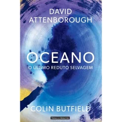 Temas E Debates Oceano de David Attenborough e Colin Butfield - O Último Reduto Selvagem^ História E Política