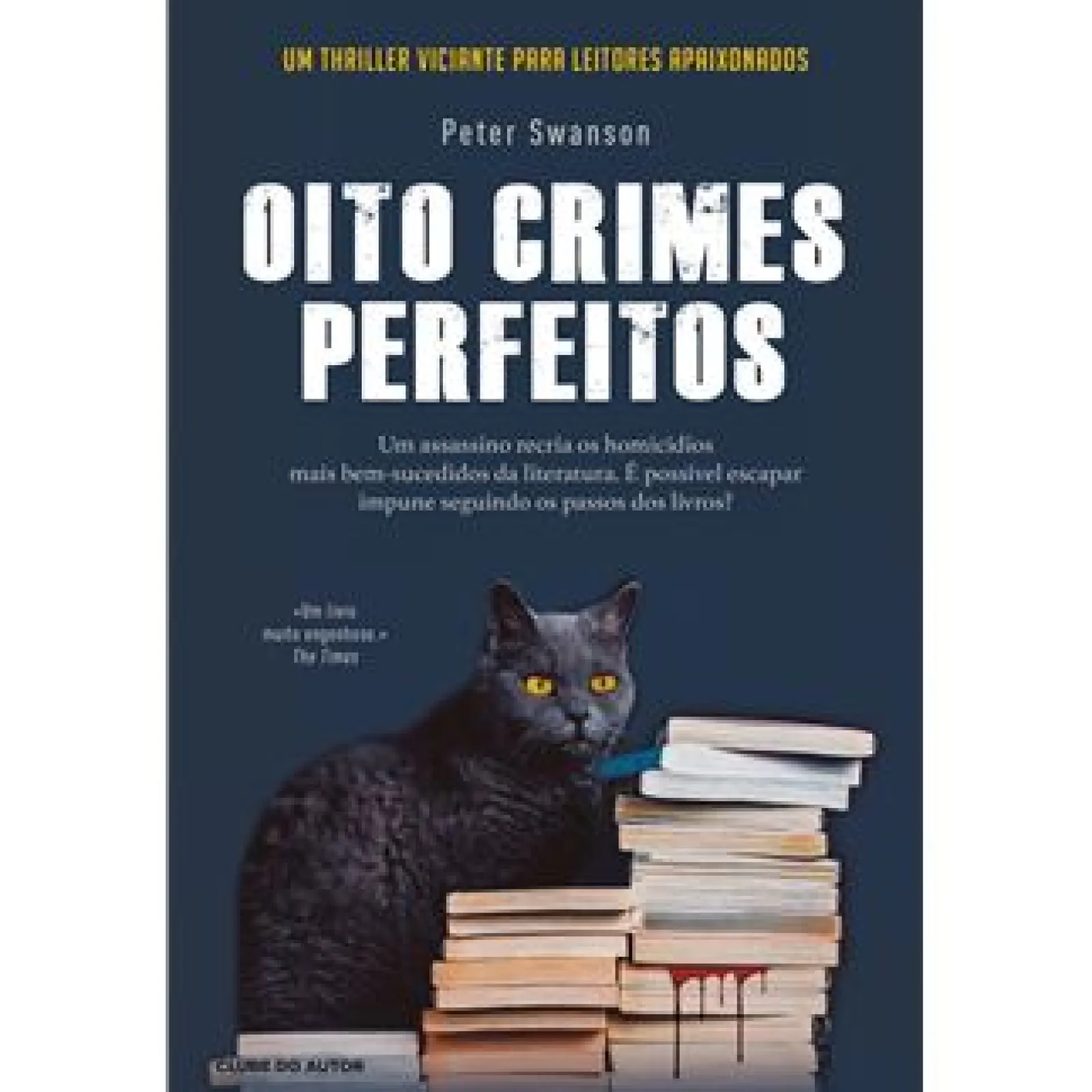 Clube Do Autor Oito Crimes Perfeitos de Peter Swanson^ Policial