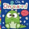 Joybooks Olá, Dinossauro!^ Atividades