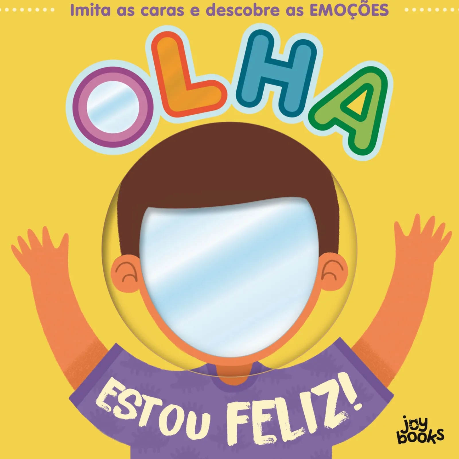 Joii Books Olha: Estou Feliz!^ Bebé