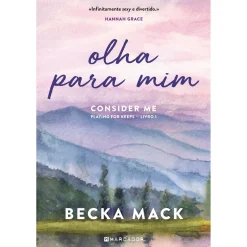 Marcador Olha para Mim de Becka Mack - Playing For Keeps - Livro 1^ Desenvolvimento Pessoal