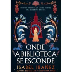 Gailivro Onde a Biblioteca Se Esconde de Isabel Ibañez^ Young Adult