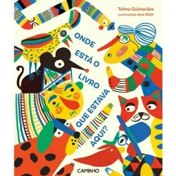 Caminho Onde Está o Livro que Estava Aqui? de Telma Guimarães^ Literatura Infantil