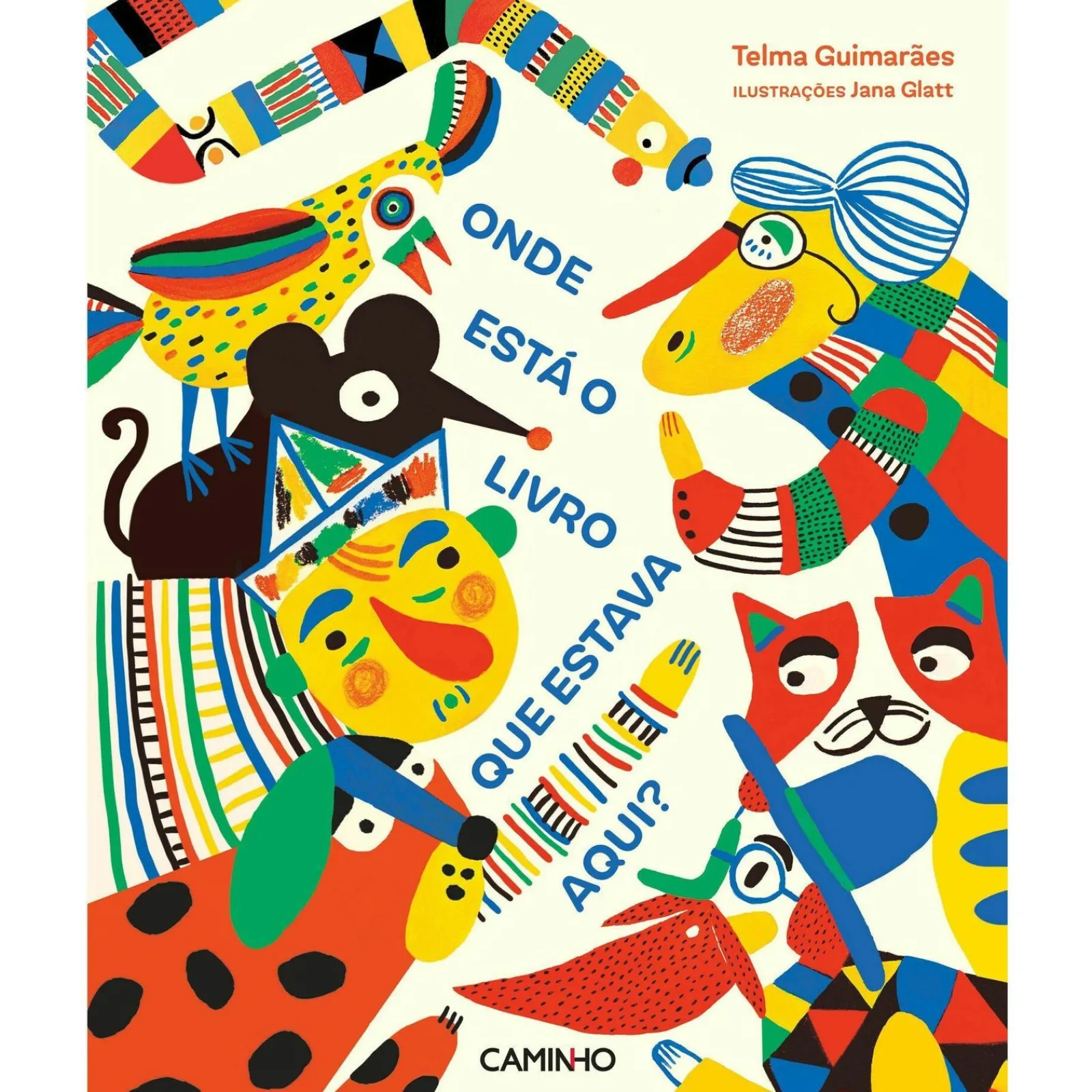 Caminho Onde Está o Livro que Estava Aqui? de Telma Guimarães^ Literatura Infantil