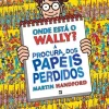 Presença Onde Está o Wally? - à Procura dos Papéis Perdidos de Martin Handford^ Coleções Juvenis