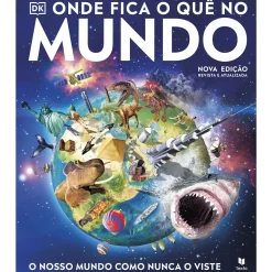 Texto Editora Onde Fica o Quê no Mundo^ Conhecimento