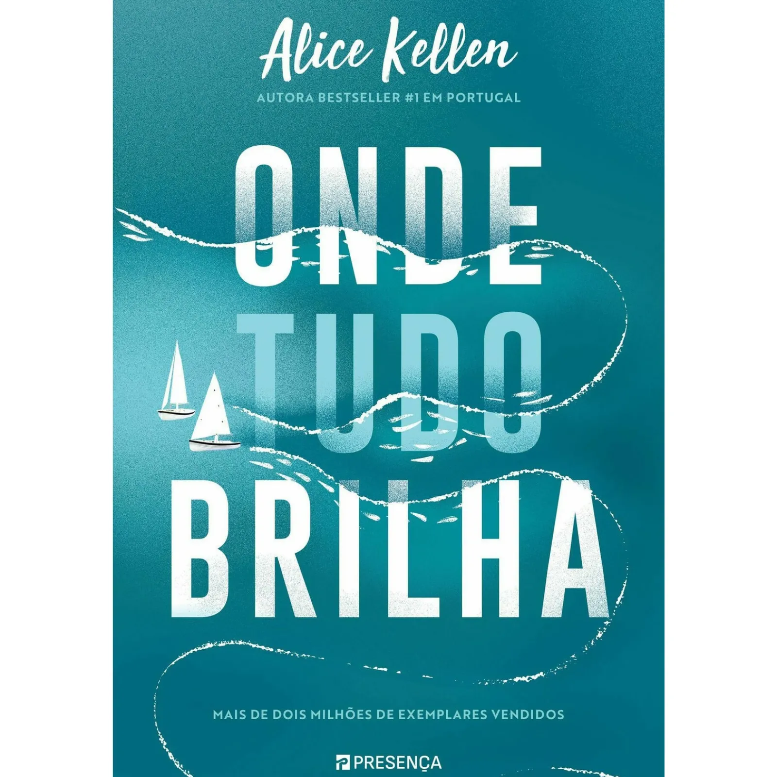 Presença Onde Tudo Brilha de Alice Kellen^ Young Adult