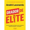 Oficina Do Livro Orador de Elite de André Leonardo^ Desenvolvimento Pessoal