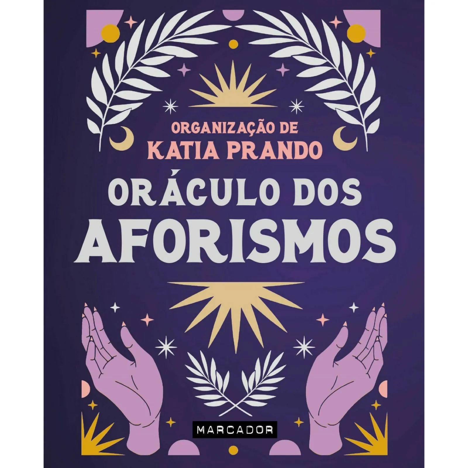 Marcador Oráculo dos Aforismos de Caterina Baldi e Katia Prando^ Desenvolvimento Pessoal