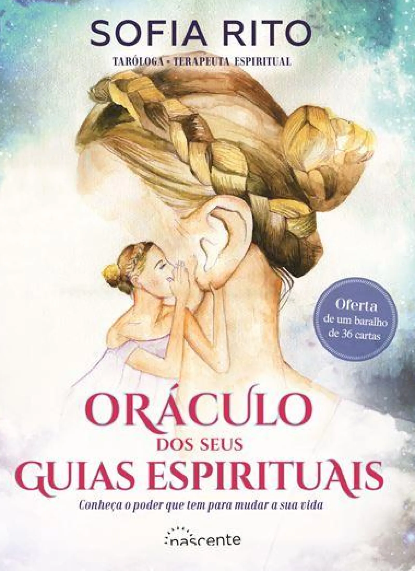 Nascente Oráculo dos seus Guias Espirituais de Sofia Rito - Conheça o Poder que Tem para Mudar a sua Vida^ Espiritualidade