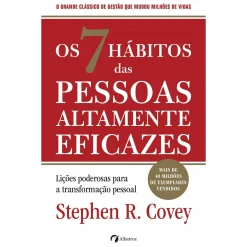 Albatroz Os 7 Hábitos das Pessoas Altamente Eficazes de Stephen R. Covey^ Desenvolvimento Pessoal