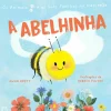 Asa Os Animais e as Suas Famílias na Natureza: A Abelhinha de Ana Brett e Quarto Group^ Literatura Infantil