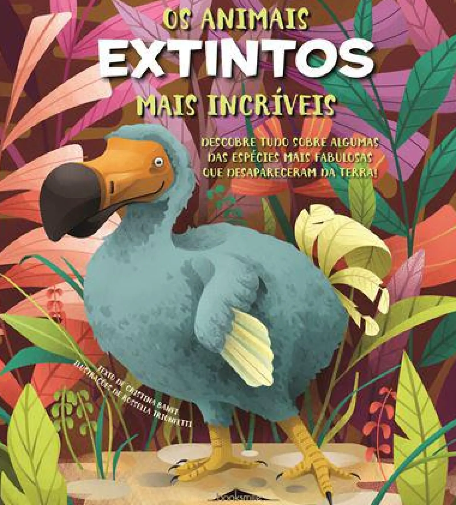 Booksmile Os Animais Extintos Mais Incríveis de Cristina Banfi^ Conhecimento
