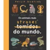 Booksmile Os Animais Mais Atrozes* do Mundo de Philip Bunting^ Conhecimento