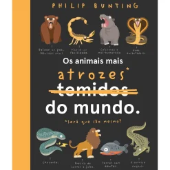 Booksmile Os Animais Mais Atrozes* do Mundo de Philip Bunting^ Conhecimento