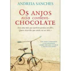 Oficina Do Livro Os Anjos Não Comem Chocolate de Andreia Sanches^ Desenvolvimento Pessoal