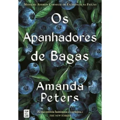 Topseller Os Apanhadores de Bagas de Amanda Peters^ Romance