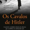 Porto Editora Os Cavalos de Hitler de Arthur Brand - A Incrível e Verdadeira História do Detetive que Se Infiltrou no Submundo Nazi^ Romance