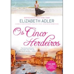 Quinta Essencia Os Cinco Herdeiros de Elizabeth Adler^ Romance