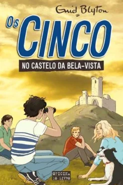 Oficina Livro Os Cinco Nº 11 - os Cinco no Castelo da Bela Vista de Enid Blyton^ Coleções Juvenis