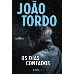 Companhia Das Letras Os Dias Contados de João Tordo^ Desenvolvimento Pessoal