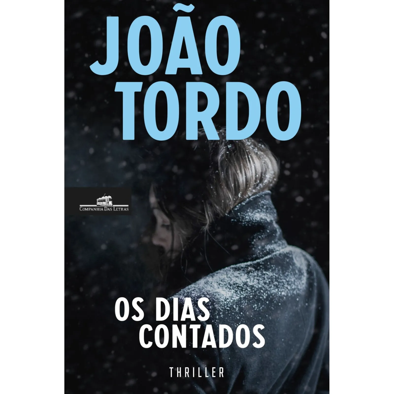 Companhia Das Letras Os Dias Contados de João Tordo^ Desenvolvimento Pessoal