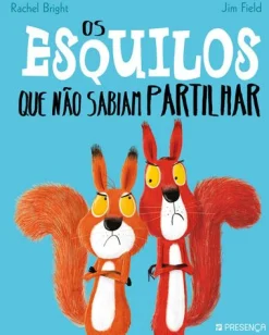 Editorial Presença Os Esquilos que Não Sabiam Partilhar de Rachel Bright^ Literatura Infantil