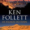 Presença Os Filhos do Éden de Ken Follett^ Romance