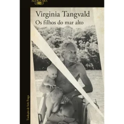 Alfaguara Os Filhos do Mar Alto de Virginia Tangvald^ Romance