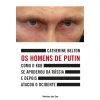 Ideias De Ler Os Homens de Putin de Catherine Belton - Como o KGB Se Apoderou da Rússia e Depois Atacou o Ocidente^ História E Política