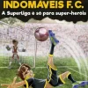 Porto Editora Os Indomáveis F. C. - A Superliga é Só para Super-heróis de Álvaro Magalhães^ Coleções Juvenis