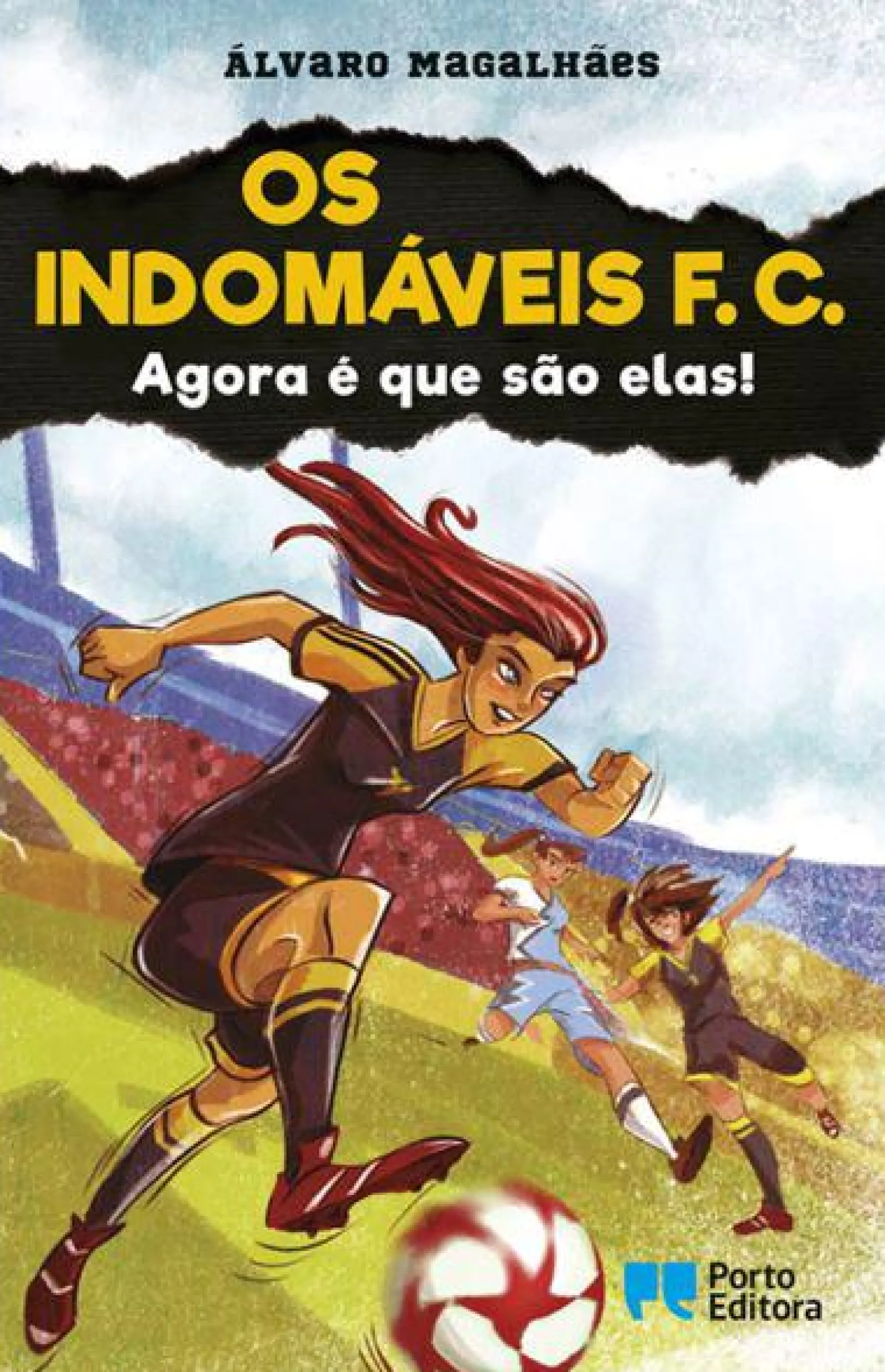Porto Editora Os Indomáveis F. C. - Agora é que São Elas! de Álvaro Magalhães - Livro 12^ Coleções Juvenis