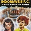 Porto Editora Os Indomáveis F. C. - Amor e Futebol em Madrid de Álvaro Magalhães^ Coleções Juvenis
