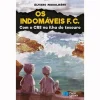 Porto Editora Os Indomáveis F. C. - com o CR8 na Ilha do Tesouro de Álvaro Magalhães^ Coleções Juvenis