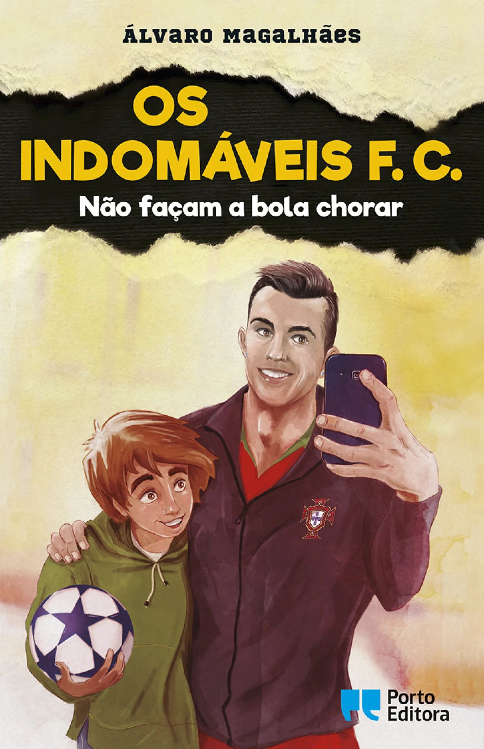 Porto Editora Os Indomáveis F. C. - Não Façam a Bola Chorar de Álvaro Magalhães^ Coleções Juvenis