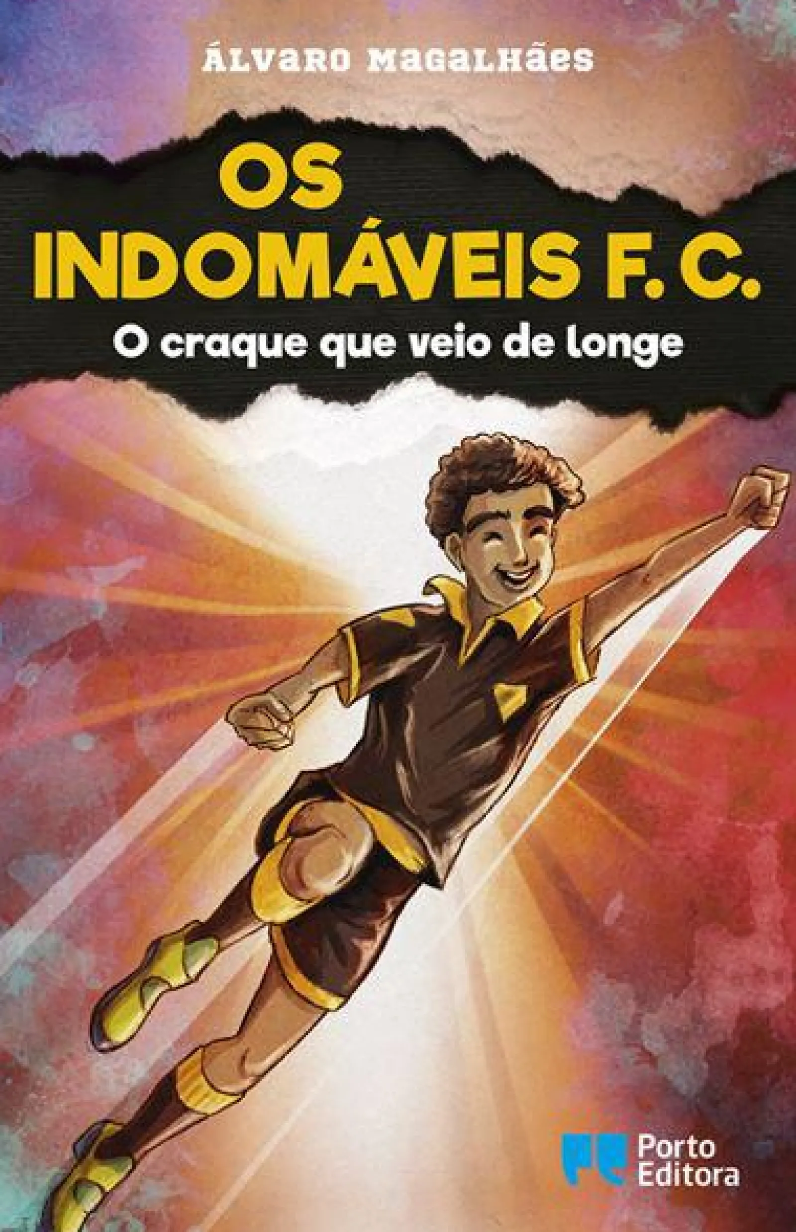 Porto Editora Os Indomáveis F. C. - o Craque que Veio de Longe de Álvaro Magalhães - Livro 13^ Coleções Juvenis