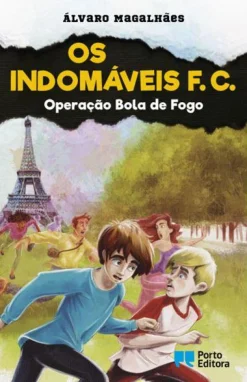 Porto Editora Os Indomáveis F. C. - Operação Bola de Fogo de Álvaro Magalhães^ Coleções Juvenis