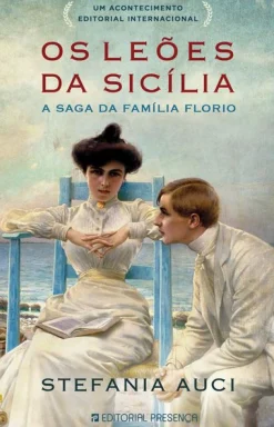 Presença Os Leões da Sicília de Stefania Auci - A Saga da Família Florio^ Romance