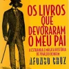 Editorial Caminho Os Livros que Devoraram o Meu Pai de Afonso Cruz - A Estranha e Mágica História de Vivaldo Bonfim^ Literatura Juvenil